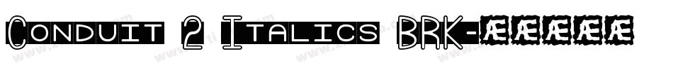 Conduit 2 Italics BRK字体转换